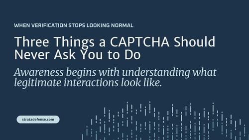 Three Things a CAPTCHA Should Never Ask You to Do